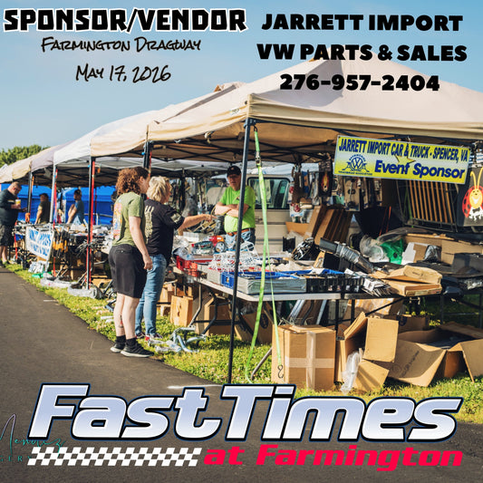 The JARRETT IMPORT Team will be on hand with all your new parts needs at Fast Times at Farmington!